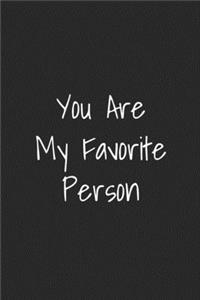 You Are My Favorite Person: Blank Lined Best Friend Journals For Women