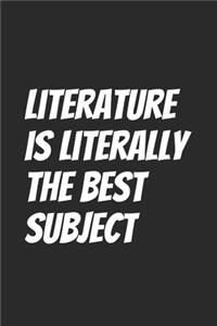 Literature is literally the best subject