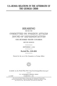 U.S.-Russia relations in the aftermath of the Georgia crisis