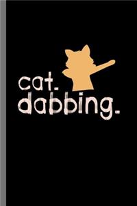 Cat dabbing