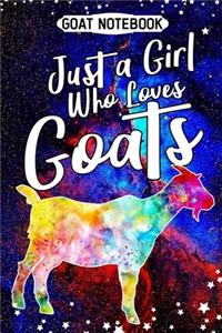 Goat notebook Just a girl who loves goats