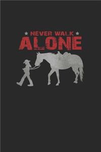 Never walk alone