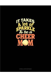 It Takes A Lot Of Sparkle To Be A Cheer Mom