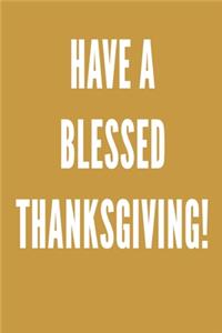 Have A Blessed Thanksgiving