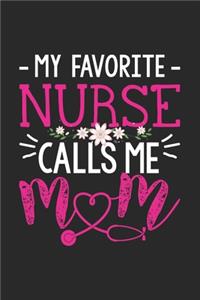 My Favorite Nurse Calls Me Mom