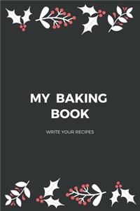 My Baking Book - Write your Recipes