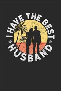 I Have The Best Husband: Notebook A5 for the Best Husband In The World and your only Love I A5 (6x9 inch.) I Gift I 120 pages I square Grid I Squared