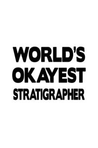 World's Okayest Stratigrapher