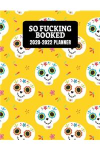 So Fucking Booked 2020-2022 Planner