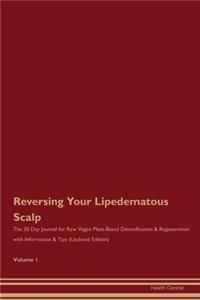Reversing Your Lipedematous Scalp