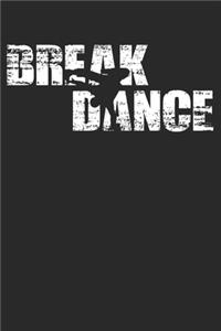 Breakdance: 6 x 9 Lined Ruled Notebook - Distressed Look Breakdancing Journal Gift For Breakdancers (108 Pages)