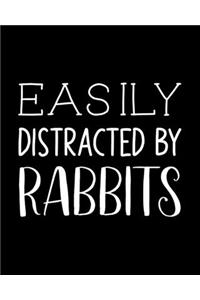 Easily Distracted By Rabbits