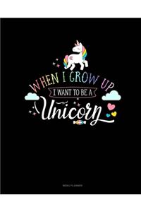 When I Grow Up I Want To Be A Unicorn