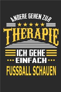 Andere gehen zur Therapie Ich gehe einfach Fussball schauen