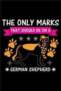 The Only Marks That Should Be on A German Shepherd
