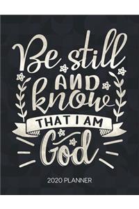 Be Still And Know That I Am With God 2020 Planner