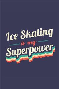 Ice Skating Is My Superpower