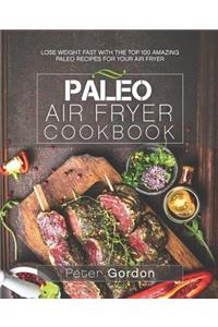Paleo Air Fryer Cookbook