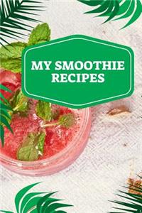 My Smoothie Recipes