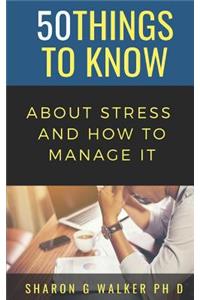 50 Things to Know About Stress & How to Manage It