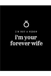 I'm Not a Widow, I'm your Forever Wife