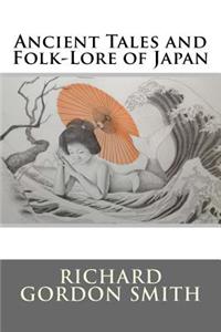 Ancient Tales and Folk-Lore of Japan