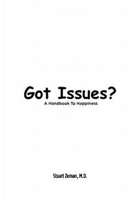Got Issues? a Handbook to Happiness