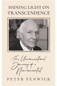 Shining Light on Transcendence: The unconventional journey of a Neuroscientist