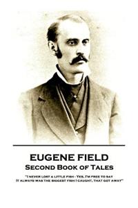 Eugene Field - Second Book of Tales