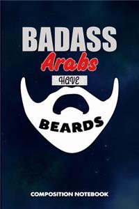 Badass Arabs Have Beards