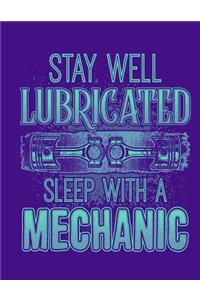 Stay Well Lubricated Sleep with a Mechanic