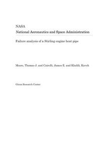 Failure Analysis of a Stirling Engine Heat Pipe