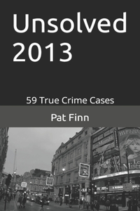 Unsolved 2013
