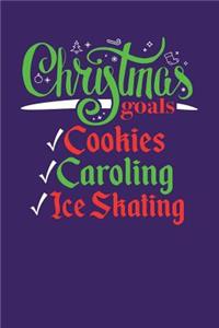 Christmas Goals Cookies Caroling Ice Skating
