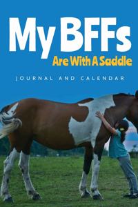 My Bffs Are with a Saddle