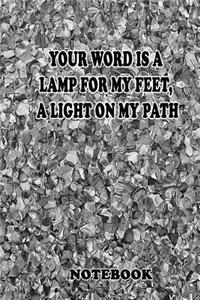 Your word is a lamp for my feet, a light on my path