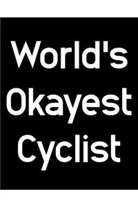 World's Okayest Cyclist