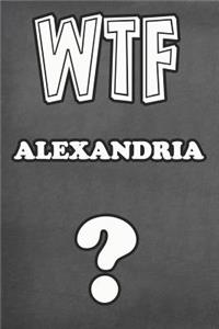 Wtf Alexandria ?