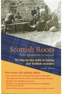 Scottish Roots: A Step-by-step Guide for Ancestor-hunters
