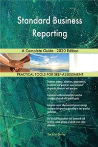 Standard Business Reporting A Complete Guide - 2020 Edition