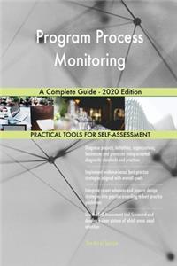 Program Process Monitoring A Complete Guide - 2020 Edition