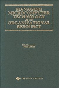 Managing Microcomputer Technology as an Organizational Resource