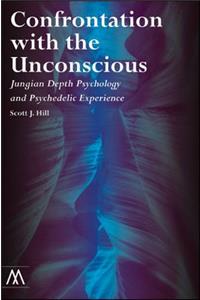 Confrontation with the Unconscious: Jungian Depth Psychology and Psychedelic Experience