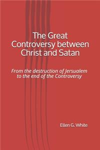 The Great Controversy between Christ and Satan