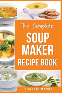 Soup Maker Recipe Book