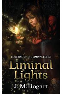 Liminal Lights: Book One of the Liminal Series