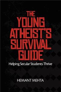 The Young Atheist's Survival Guide