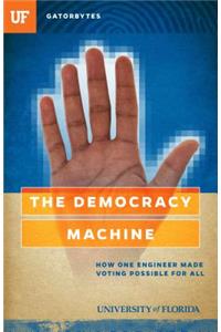 The Democracy Machine