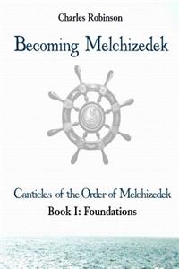 Becoming Melchizedek