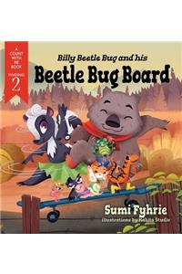 Billy Beetle Bug and his Beetle Bug Board